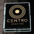 The sign outside of Centro [Chen tro]